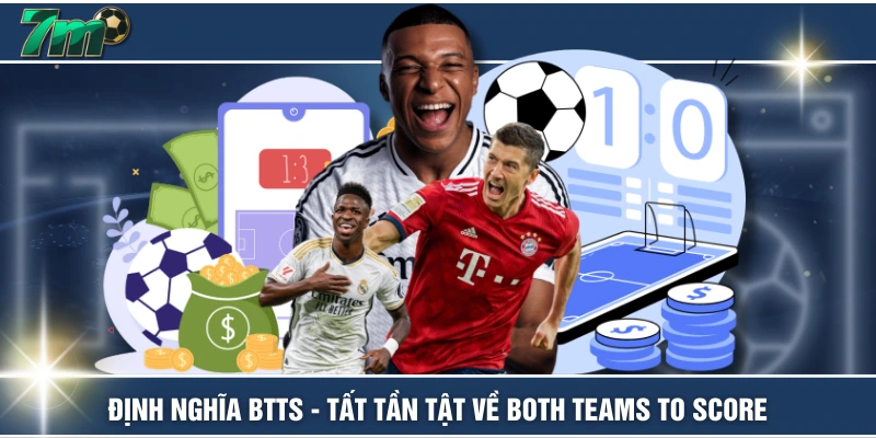 Định Nghĩa BTTS - Tất Tần Tật Về “Both Teams To Score” 1 Định Nghĩa BTTS - Tất Tần Tật Về “Both Teams To Score”